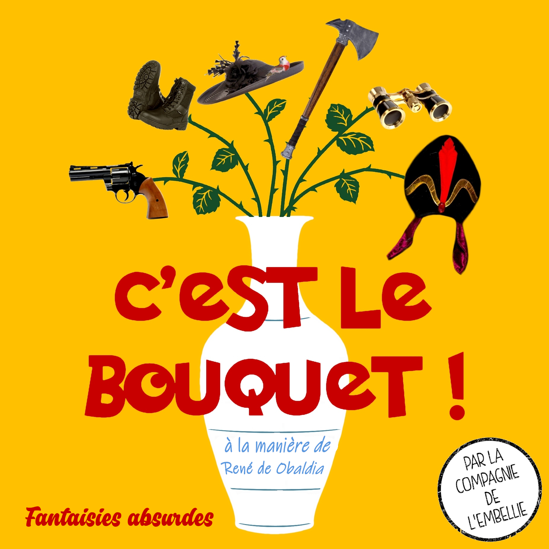 Cest Le Bouquet à La Manière De René De Obaldia Par La Cie De Lembellie Samedi 17 Octobre 