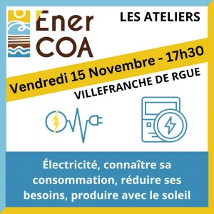 Affiche Les Rdv Economie d'Energie d'Enercoa - Atelier : Électricité, connaître sa consommation, réduire ses besoins, produire avec le soleil