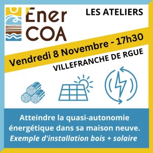 Affiche Les Rdv Economie d'Energie d'Enercoa - Atelier : Atteindre la quasi-autonomie énergétique dans sa maison neuve.