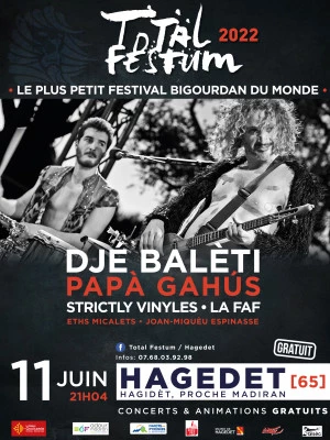 Affiche Total Festum 2022 à Hagedet … "le plus petit festival bigourdan du monde"