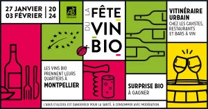 Affiche 1ère édition de la Fête du vin bio (27 janvier- 3 février 2024) Les vins bio prennent leurs quartiers à Montpellier