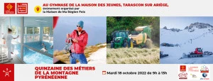 Affiche Quinzaine des métiers de la Montagne Pyrénéenne à Tarascon-sur-Ariege : découvrez la pluri-activité des métiers et leurs formations